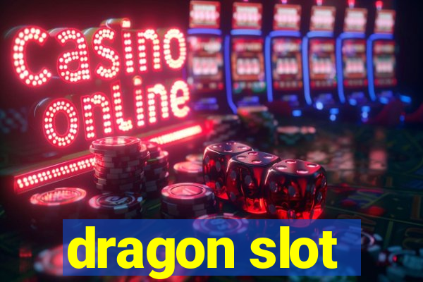 dragon slot