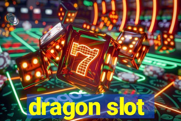 dragon slot