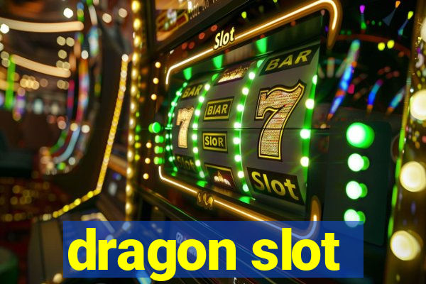 dragon slot