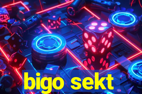 bigo sekt