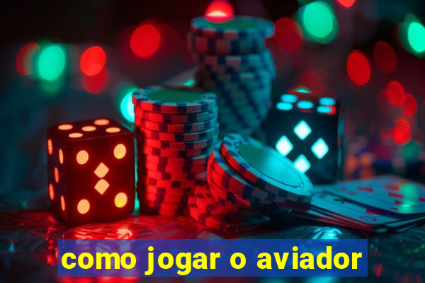 como jogar o aviador