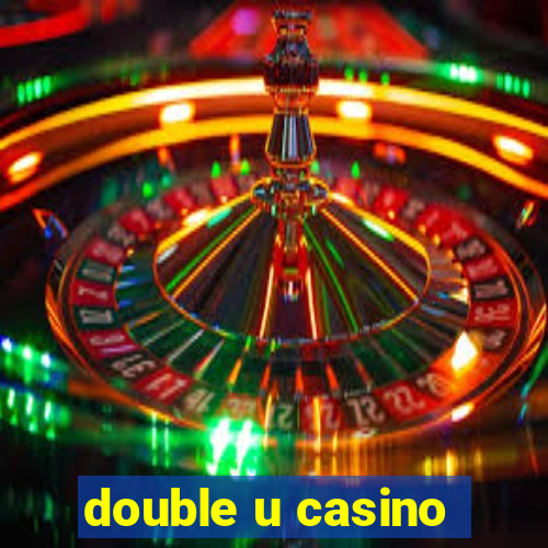 double u casino