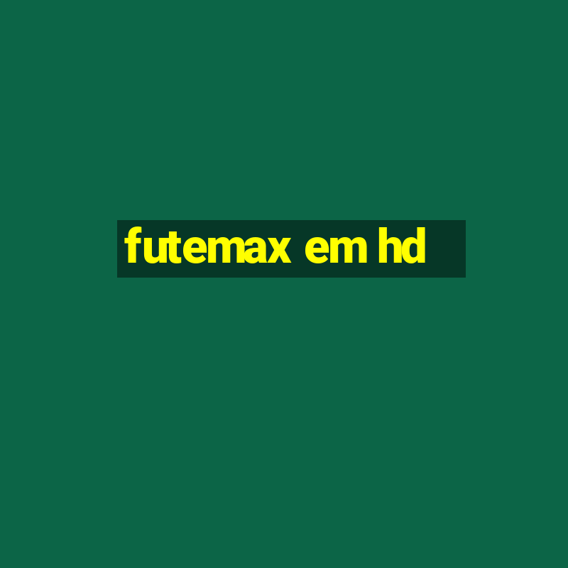 futemax em hd