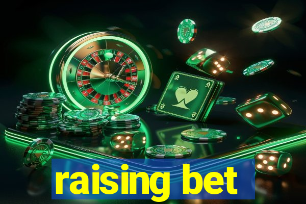 raising bet