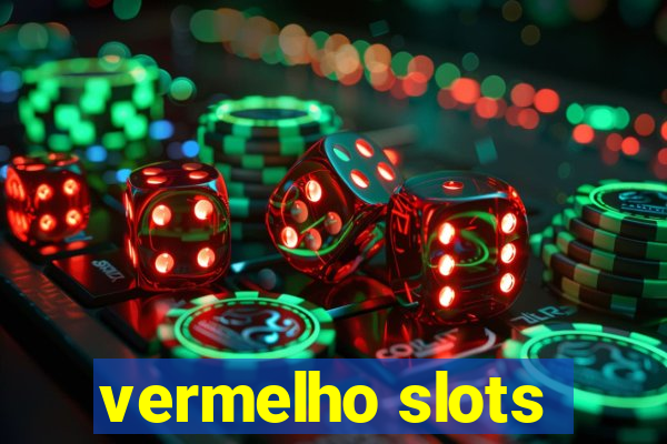 vermelho slots