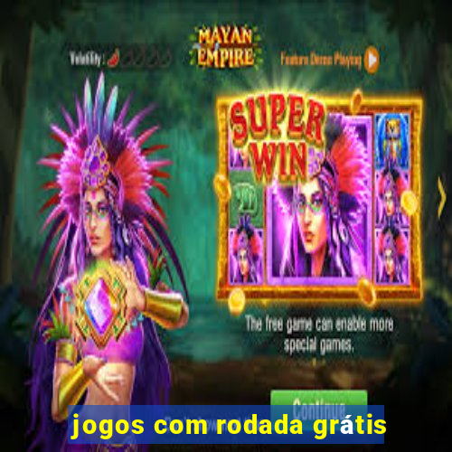 jogos com rodada grátis