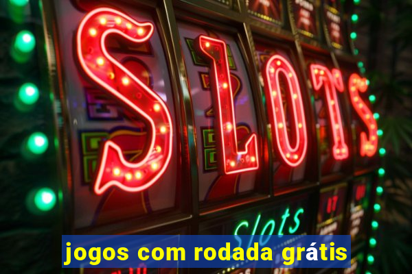 jogos com rodada grátis