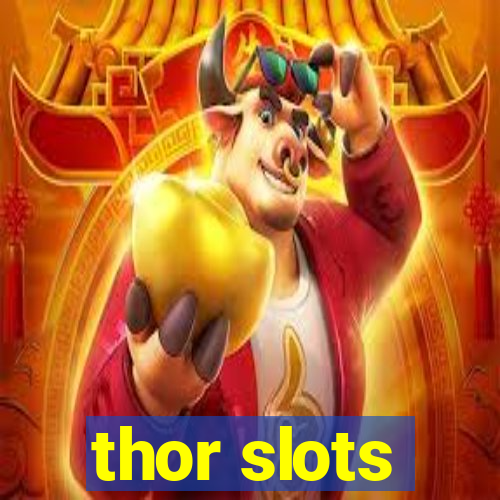 thor slots