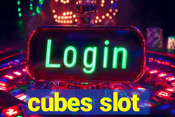 cubes slot