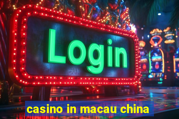 casino in macau china