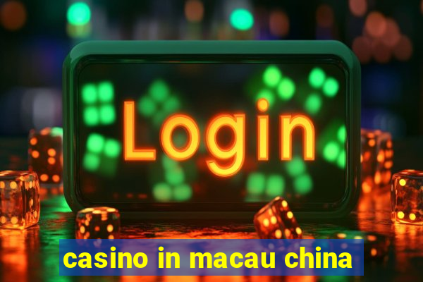 casino in macau china