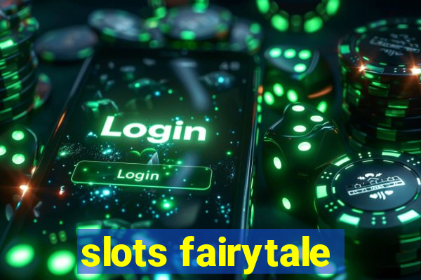 slots fairytale