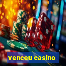 venceu casino