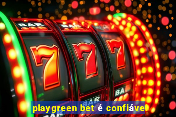 playgreen bet é confiável