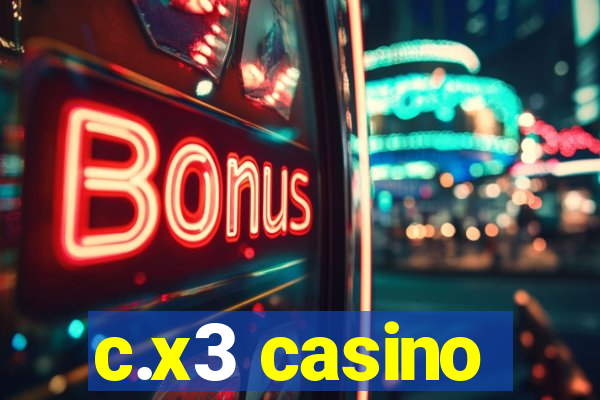 c.x3 casino