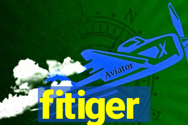 fitiger