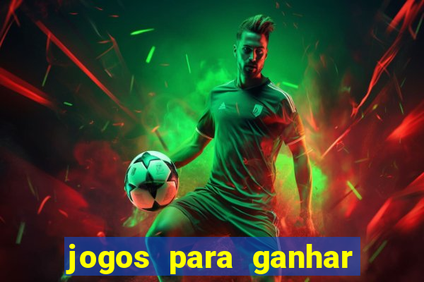 jogos para ganhar dinheiro mo?ambique