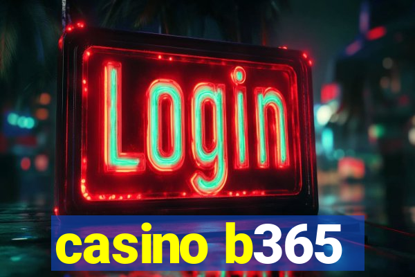 casino b365