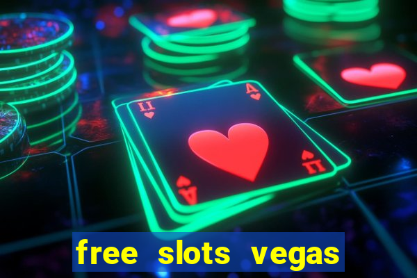 free slots vegas casino games