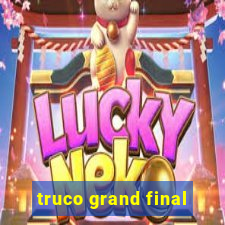 truco grand final