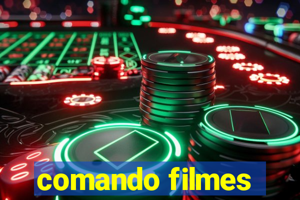 comando filmes