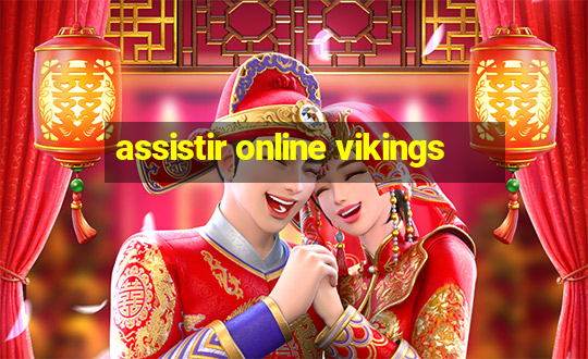 assistir online vikings