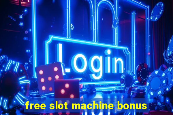 free slot machine bonus