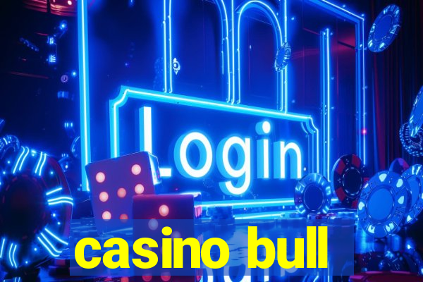 casino bull