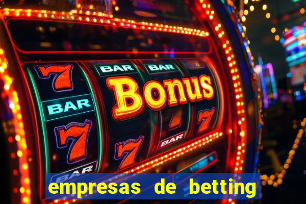 empresas de betting no brasil