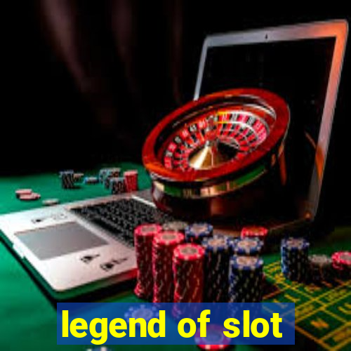 legend of slot