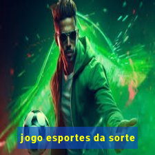 jogo esportes da sorte