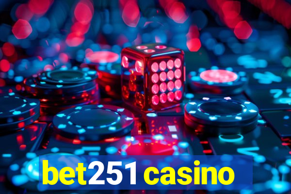 bet251 casino