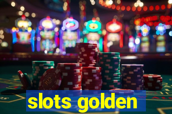 slots golden