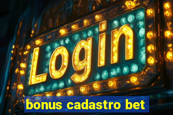 bonus cadastro bet