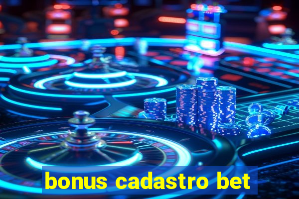 bonus cadastro bet