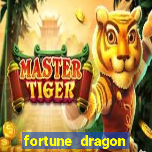 fortune dragon horário pagante