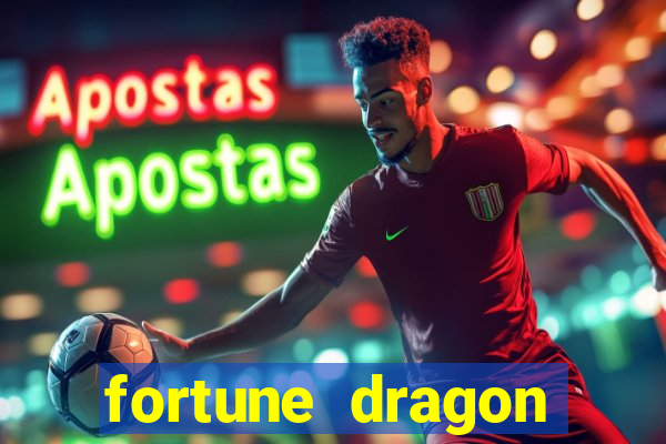 fortune dragon horário pagante