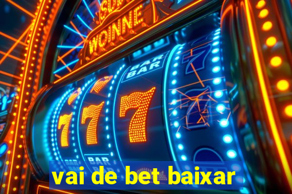 vai de bet baixar