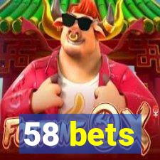 58 bets