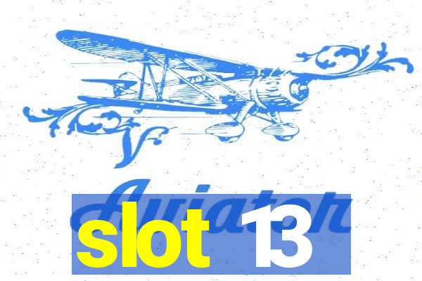 slot 13