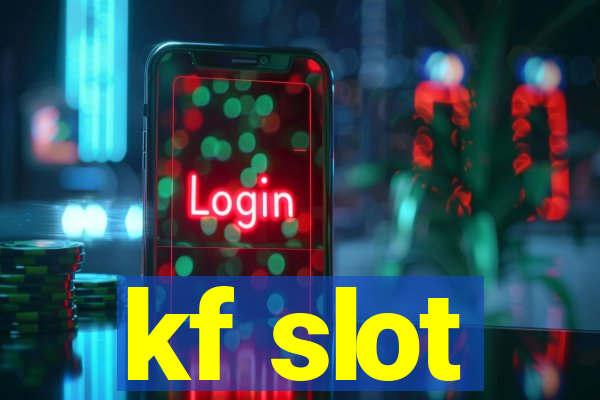 kf slot