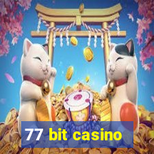 77 bit casino