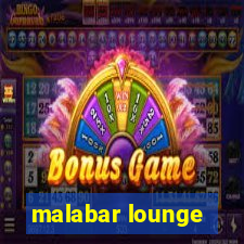 malabar lounge