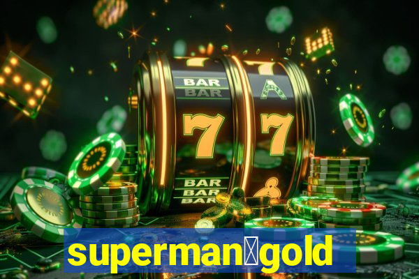 superman：gold