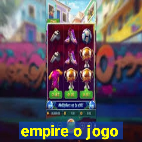 empire o jogo