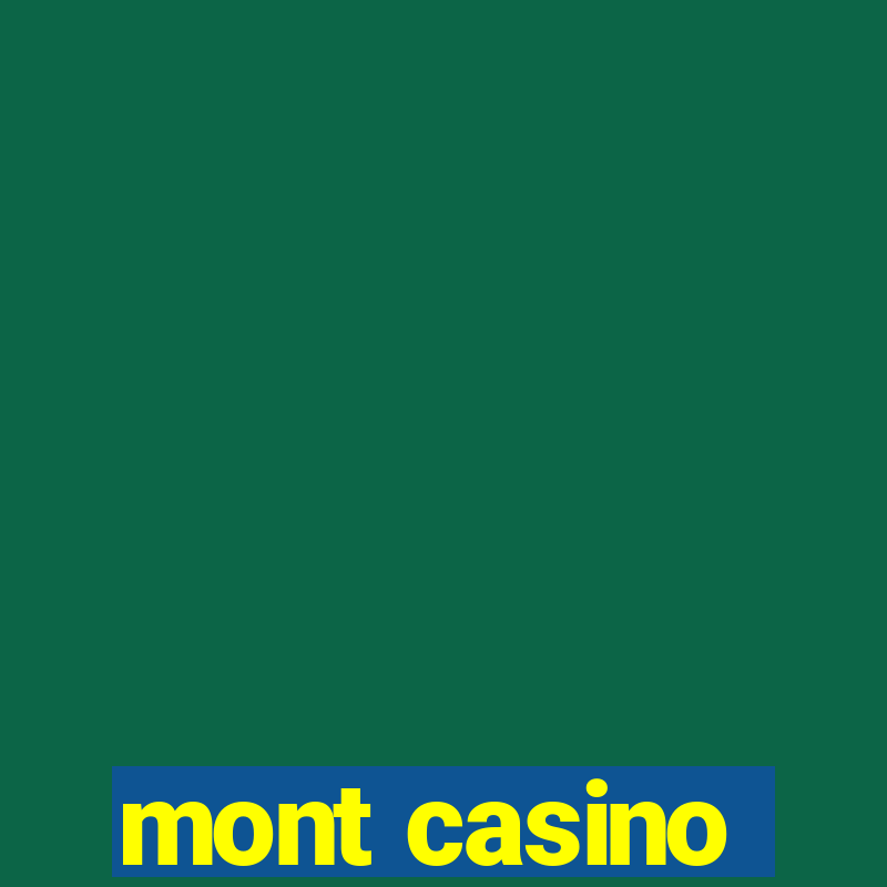 mont casino