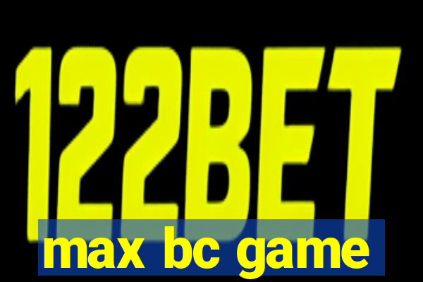 max bc game