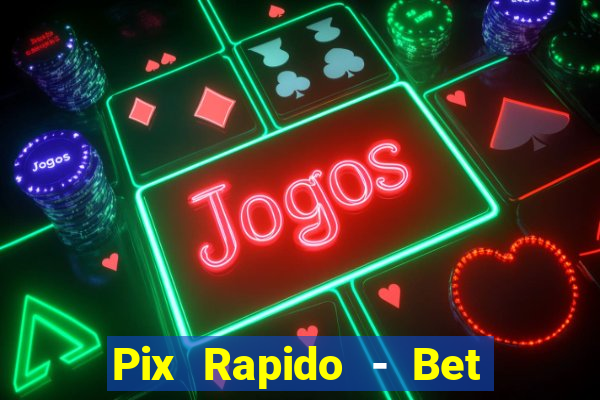 Pix Rapido - Bet Sport 365