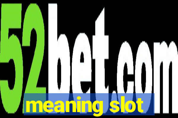 meaning slot