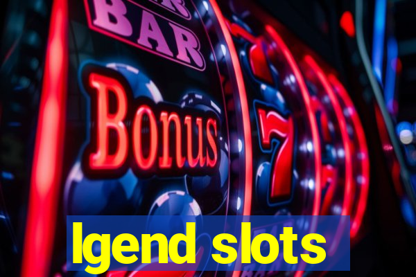 lgend slots